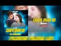 Chapa dhan ho remix dj grodd  pawansingh  shivanisingh  bhojpuriofficialmix