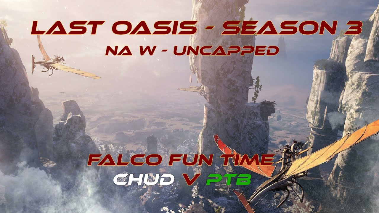 Last Oasis S3 - Falco Fun Time