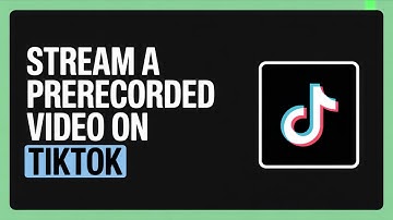 How To Stream a Prerecorded Video on TikTok | Step-by-Step Tutorial 2025