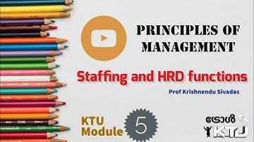 Staffing and HRD Functions - KTU Principles Of Management