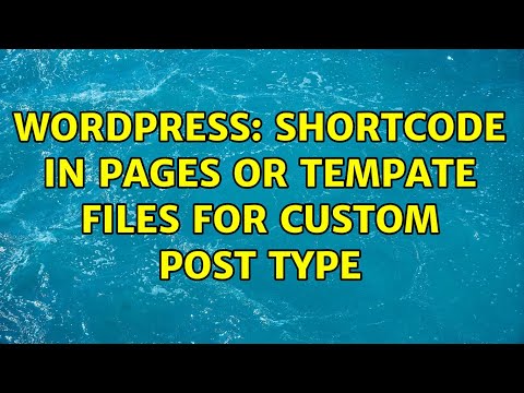 Wordpress: Shortcode in pages or tempate files for custom post type (2 Solutions!!)