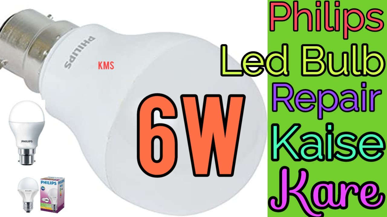 Philips Led Bulb {6w} Kaise Repair Kare 2021 YouTube