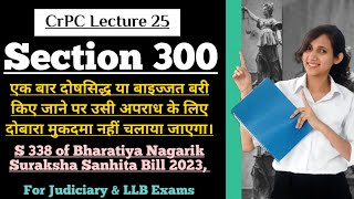 CrPC Lecture 25 | Section 300 CrPC | Protection against double jeopardy | Chapter 24 of CrPC