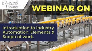 Free Webinar on Introduction to Industry Automation : Elements & Scope of work