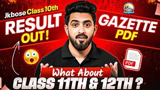 JKBOSE Class 10th Result Out 😱 Jammu Division | Gazette Pdf📄 |What About Class 11th &amp; 12th?