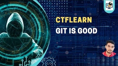 Git is good | CTFLearn | Cyber Security | CoderAnt2