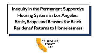 CPL Research on Inequity in PSH in LA: Reasons for the Return of Black Residents to Homelessness