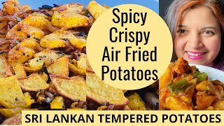 AIR FRIED POTATOES TEMPERED WITH ONION - Spicy Tasty Crispy Potatoes!