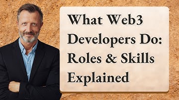 What Web3 Developers Do: Roles & Skills Explained