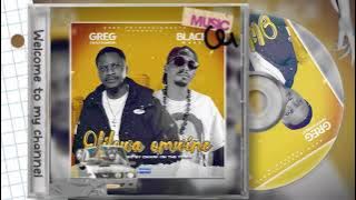 Greg Entertainment ft. Black Mark - Olilowa Omwine (Official Audio)