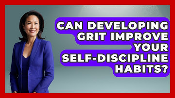 Can Developing Grit Improve Your Self-discipline Habits? - Habit Hacks Hub