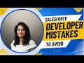 Top 5 Mistakes Salesforce Developers Make (And How to Avoid Them!)