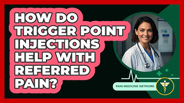 How Do Trigger Point Injections Help With Referred Pain? - Pain Medicine Network