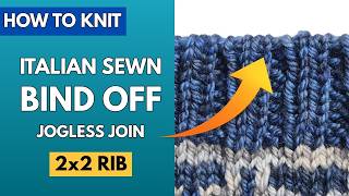 Master the Italian Sewn Bind Off for 2×2 Ribbing: Create the Perfect Rib Edge