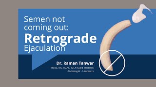 Retrograde ejaculation: Sex ke baad agar semen bahar naa aye ya Urine main aaye to kya karein?