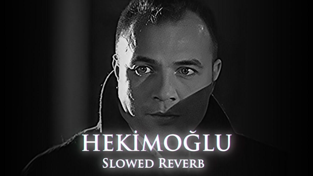 Kurtlar Vadisi - Hekimoğlu (Slowed Reverb)