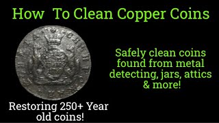 How to Clean Copper Coins - Restoring - Conserving