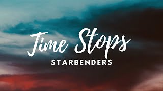 Time Stops by Starbenders (Acoustic) Lyrics
