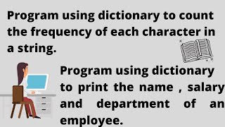 DICTIONARY PROGRAMS | CBSE CLASS - XI | COMPUTER SCIENCE