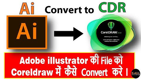 adobe illustrator file convert to coreldraw | AI की File को CDR में  कैसे  Convert  करे ।