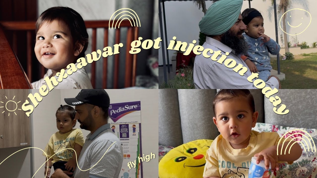 ਸ਼ਹਿਜ਼ਾਵਰ ਦੇ ਲੱਗਿਆ ਅੱਜ ਇੰਜੈਕਸ਼ਨ 💉😢 | Vaccination Day Vlog | Punjabi ਫੈਮਲੀ