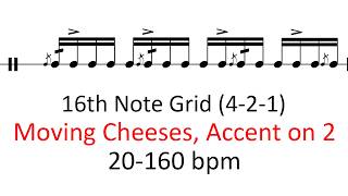 Moving cheeses (accent on 2) | 20-160 bpm 16th note grid sheet music