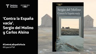 ‘Contra la España vacía’. Sergio del Molino y Carlos Alsina