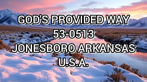 GOD'S PROVIDED WAY (53-0513)