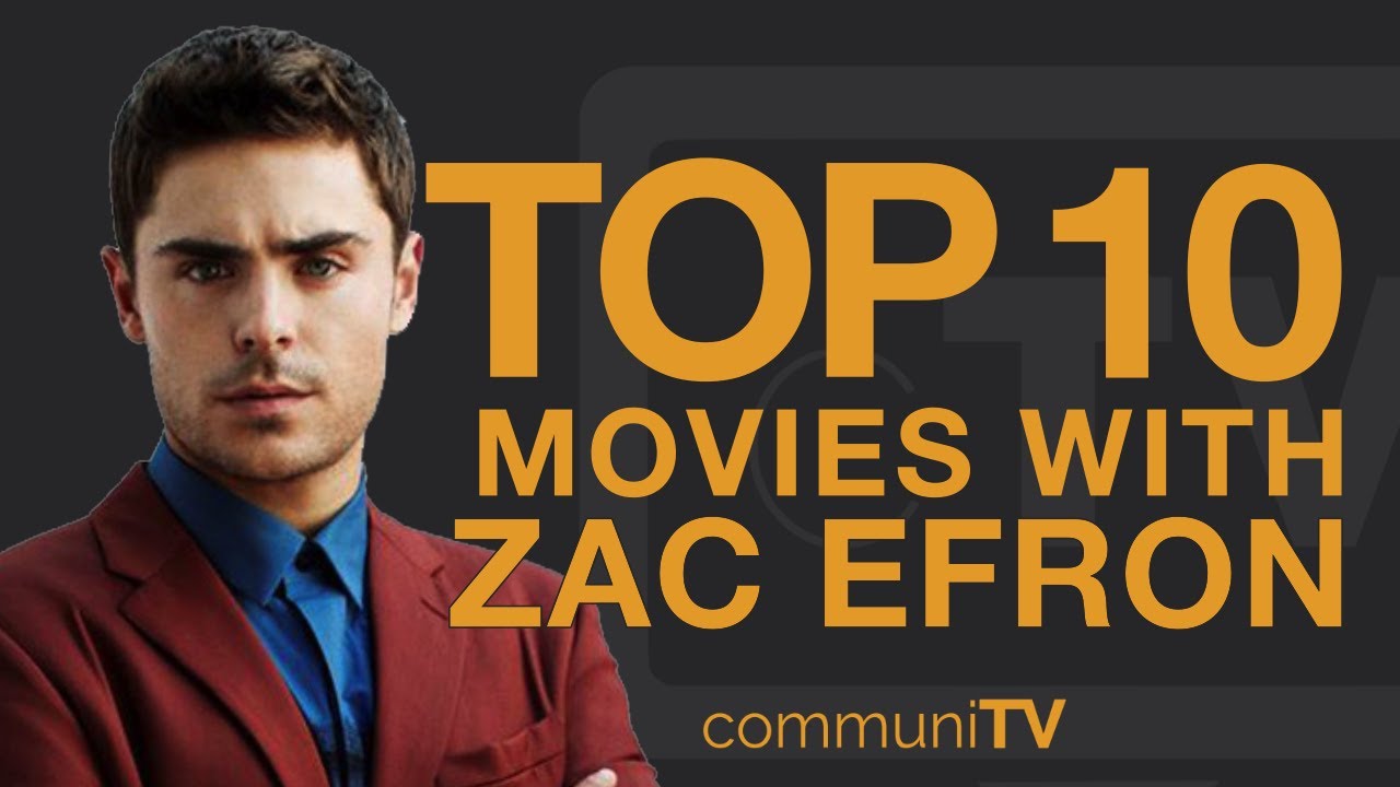 Top 10 Zac Efron Movies