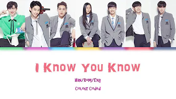 Produce 101 (월하소년) I Know You Know Lyrics (Han/Rom/Eng) Colour Coded