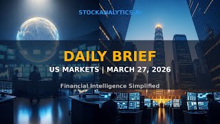 Daily Brief — US Markets | March 27, 2026