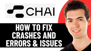 FIX CHAI APP NOT WORKING - FIX CRASHES, ERRORS & LOADING ISSUES (FIXED 100%)