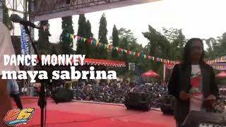 MANTEP BRO!! Dance monkey-MAYA SABRINA 86 PRODUCTION