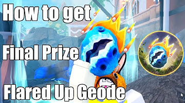 How to get Flared Up Geode in The Hatch | The Final Prize