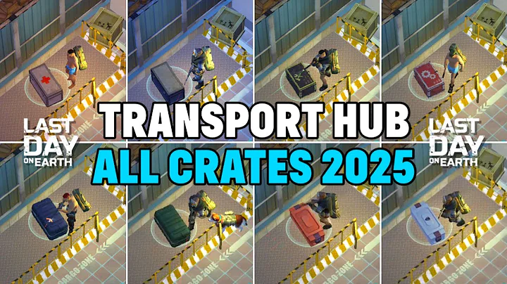 ALL CRATES IN THE TRANSPORT HUB! UPDATE 2025 - Last Day on Earth: Survival