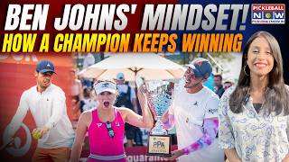 Ben Johns Shares the Winning Mindset! Secret &amp; Insights Behind His Long Pickleball Reign Revealed