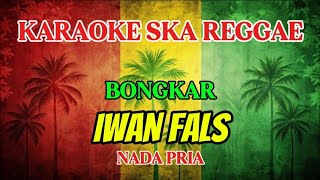 Karaoke Ska Reggaeiwan Fals  Bongkar