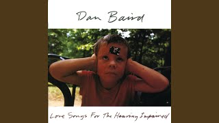 Video thumbnail of "Dan Baird - I Love You Period"