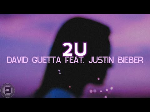 David Guetta - 2U (feat. Justin Bieber) (Lyric Video)