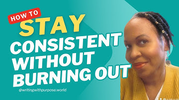 How to Stay Consistent Without Burning Out  🔥