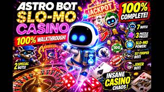 Astro Bot Slo-Mo Casino 100% Walkthrough 🎰 All Bots &amp; Puzzle Pieces