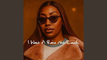 I Want a Raise Not Lunch