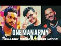 One man army  fukra insaan x triggered insaan 