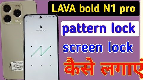 Lava bold N1 pro  me pattern lock kaise lagaye// how to screen lock in Lava bold N1 pro