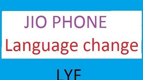 how to change jio phone language  / default language english.