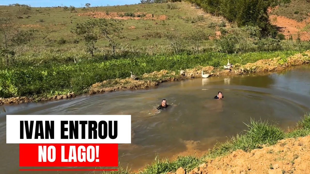 ZEZÉ SE DESESPEROU QUANDO IVAN ENTROU NO LAGO!