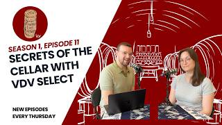 Episode 1.11: Secrets of the Cellar with VDV Select