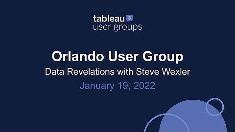 Orlando Tableau User Group - January 19, 2022
