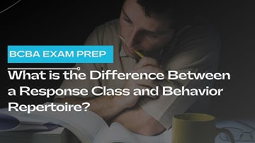 What is the Difference Between a Response Class and Behavior Repertoire