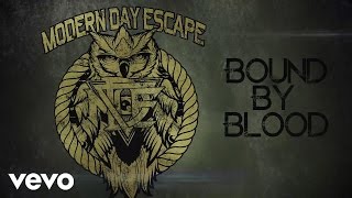 Watch Modern Day Escape Bound By Blood video